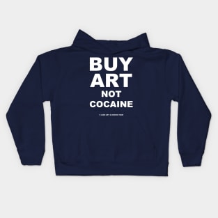 BUY ART NO COCAINE Kids Hoodie